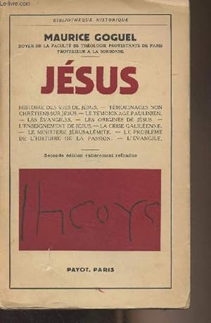 Bild des Verkufers fr Jsus - "Bibliothque historique" (Histoire des vies de Jsus, tmoignages non chrtiens sur Jsus, le tmoignage Paulinien, les Evangiles, les origines de Jsus, l'enseignement de Jsus, la crise Galilenne, le ministre Jrusalmite, .) zum Verkauf von Le-Livre