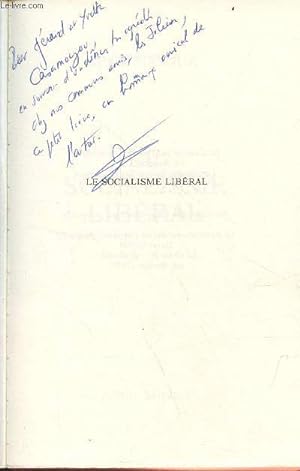 Bild des Verkufers fr Le socialisme libral - avec ddicace de l'auteur. zum Verkauf von Le-Livre