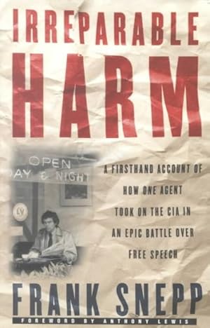 Seller image for Irreparable Harm : A Firsthand Account of How One Agent Took on the CIA in an Epic Battle over Free Speech for sale by GreatBookPricesUK