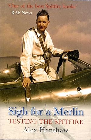 Seller image for Sigh for a Merlin: Testing the Spitfire for sale by Pendleburys - the bookshop in the hills