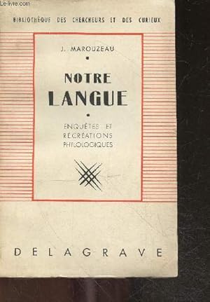 Bild des Verkufers fr Notre langue - Bibliotheque des chercheurs et des curieux - enquetes et recreations philologiques zum Verkauf von Le-Livre