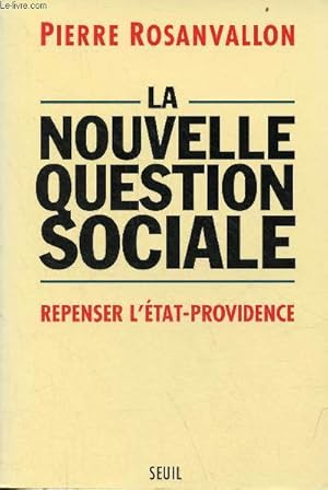 Seller image for La nouvelle question sociale - repenser l'tat-providence. for sale by Le-Livre