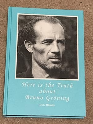 Imagen del vendedor de Here is the Truth about Bruno Grning a la venta por The Poet's Pulpit