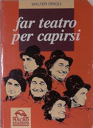 Far teatro per capirsi