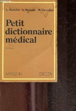 Image du vendeur pour Petit dictionnaire medical - 2e edition mis en vente par Le-Livre