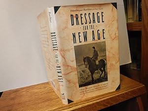 Imagen del vendedor de Dressage For The New Age a la venta por Old Scrolls Book Shop