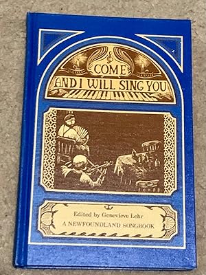 Come And I Will Sing You: A Newfoundland Songbook