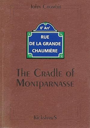 Bild des Verkufers fr Rue de la Grande Chaumire. The Cradle of Montparnasse. zum Verkauf von Librairie Les Autodidactes - Aichelbaum