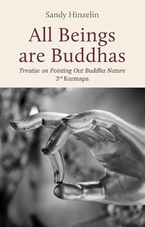 Bild des Verkufers fr All Beings Are Buddhas : Treatise on Pointing Out Buddha Nature 3rd Karmapa zum Verkauf von GreatBookPrices