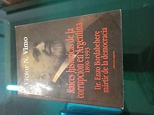 Imagen del vendedor de Raices historicas de la corrupcion en Argentina 1890 1994 a la venta por Libros nicos