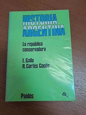 Imagen del vendedor de Historia Argentina. La Republica Conservadora a la venta por Libros nicos