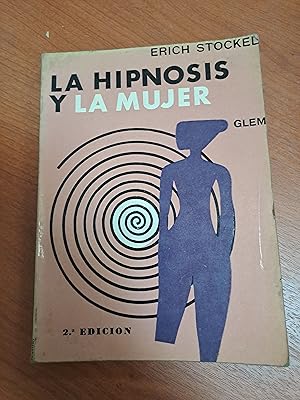 Imagen del vendedor de La hipnosis y la mujer a la venta por Libros nicos