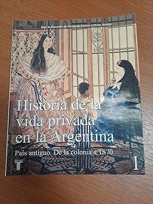 Seller image for Historia de la vida privada en la Argentina 1 for sale by Libros nicos