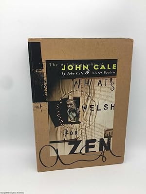 Bild des Verkufers fr What's Welsh for Zen?: Autobiography of John Cale (Signed) zum Verkauf von 84 Charing Cross Road Books, IOBA