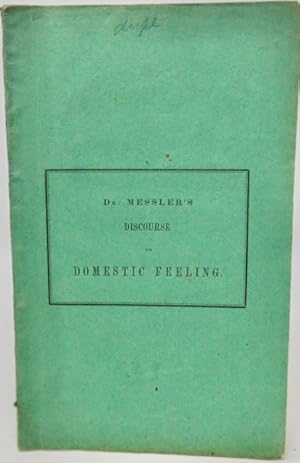 Seller image for The Importance of Cherishing Domestic Feeling in our Church: A Sermon preached before the Classis of New Brunswick at their Semi-Annual Session at Grigstown, April 2d, 1845, and published by their order. for sale by Haaswurth Books