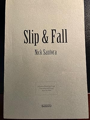 Immagine del venditore per Slip & Fall, ** SIGNED ** by Author, Advance Reading Copy, Uncorrected Proof, First Edition venduto da Park & Read Books