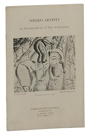 Seller image for Negro Artists: An Illustrated Review of Their Achievements, Including Exhibition of Paintings by the late Malvin Gray Johnson and sculptures by Richmond Barthe and Sargent Johnson. Presented by the Harmon Foundation in cooperation with the Delphic Studios April 22 - May 4 1935, inclusive for sale by Burnside Rare Books, ABAA