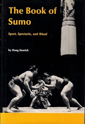 The Book of Sumo: Sport, Spectacle, and Ritual