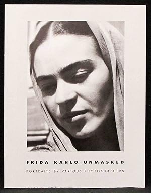 Frida Kahlo Unmasked: Portraits by Various Photographers