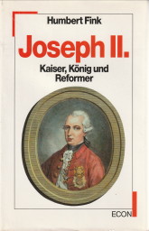 Bild des Verkufers fr Joseph II. Kaiser, Knig und Reformer zum Verkauf von Antiquariaat Parnassos vof