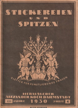 Stickereien und Spitzen. Blätter für kunstliebende Frauen. 1930 Heft 4 (Mitte Februar-Heft)