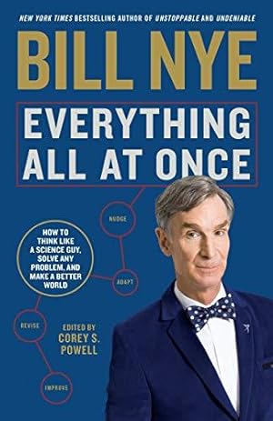 Image du vendeur pour Everything All at Once: How to Unleash Your Inner Nerd, Tap into Radical Curiosity, and Solve Any Problem mis en vente par WeBuyBooks