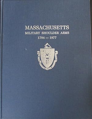 Seller image for Massachusetts Military Shoulder Arms for sale by Book Look