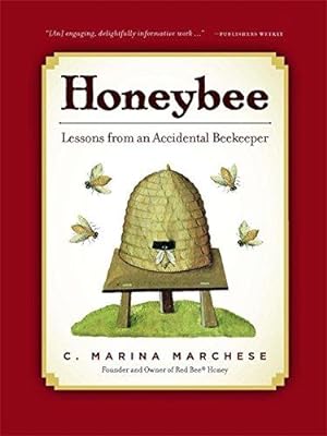 Imagen del vendedor de Honeybee: From Hive to Home, Lessons from an Accidental Beekeeper a la venta por WeBuyBooks