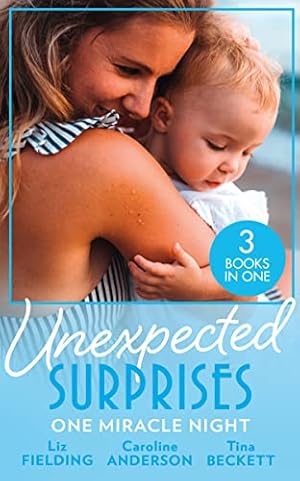 Seller image for Unexpected Surprises: One Miracle Night: Her Pregnancy Bombshell (Summer at Villa Rosa) / One Night, One Unexpected Miracle / From Passion to Pregnancy for sale by WeBuyBooks