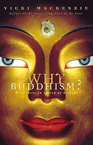 Seller image for Why Buddhism?: Westerners in search of wisdom for sale by WeBuyBooks