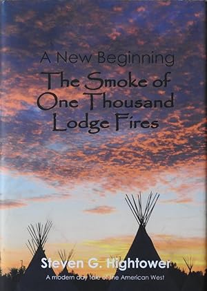 A New Beginning : The Smoke of One Thousand Lodge Fires