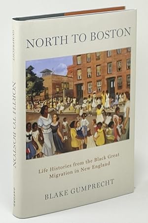 North to Boston Life Histories from the Black Great Migration in New England
