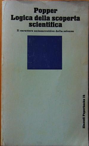 Logica della scoperta scientifica. Il carattere autocorrettivo della scienza.