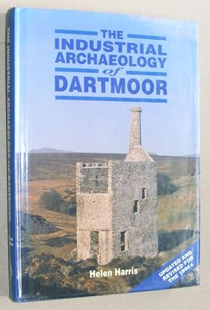 Imagen del vendedor de The Industrial Archaeology of Dartmoor a la venta por Nigel Smith Books