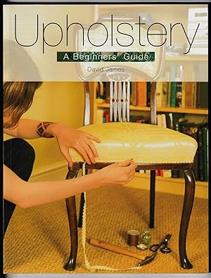 Image du vendeur pour Upholstery: A Beginners' Guide mis en vente par Riverhorse Books