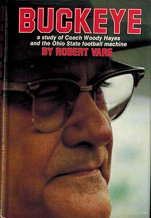 Seller image for Buckeye: A Study of Coach Woody Hayes and the Ohio State Football Machine for sale by UHR Books