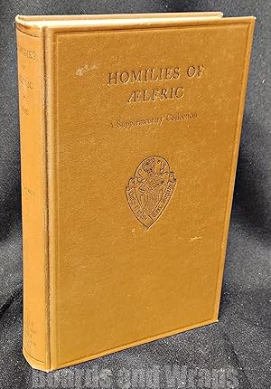 Homilies of Aelfric Volumes I and II A Supplementary Collection