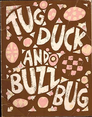 Tug Duck and Buzz Bug (Miami Linguistic Readers, Level Three)