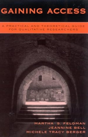 Bild des Verkufers fr Gaining Access : A Practical and Theoretical Guide for Qualitative Researchers zum Verkauf von GreatBookPrices