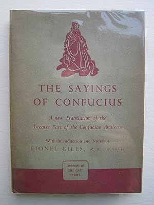 Bild des Verkufers fr The Sayings of Confucius, a New Translation of the Greater Part of the Confucian Analects with Introduction and Notes By Lionel Giles zum Verkauf von K Books Ltd ABA ILAB