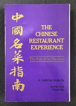 Seller image for The Chinese Restaurant Experience: THe Best of the Bay Area for sale by The Groaning Board