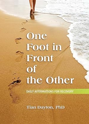 Bild des Verkufers fr One Foot in Front of the Other : Daily Affirmations for Recovery zum Verkauf von GreatBookPrices