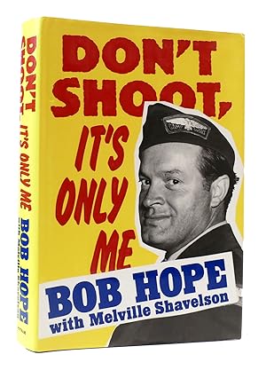 Immagine del venditore per DON'T SHOOT, IT'S ONLY ME Bob Hope's Comedy History of the United States venduto da Rare Book Cellar