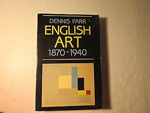 Seller image for English Art 1870-1940 (Oxford History of English Art, 11) for sale by RMM Upstate Books