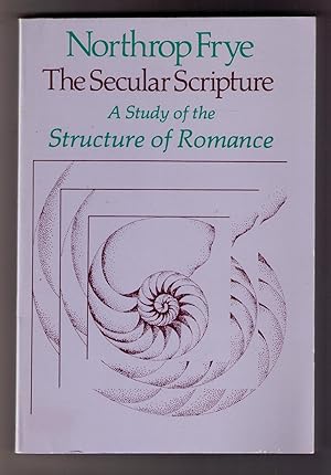 Immagine del venditore per The Secular Scripture: A Study of the Structure of Romance (The Charles Eliot Norton Lectures) venduto da CARDINAL BOOKS  ~~  ABAC/ILAB