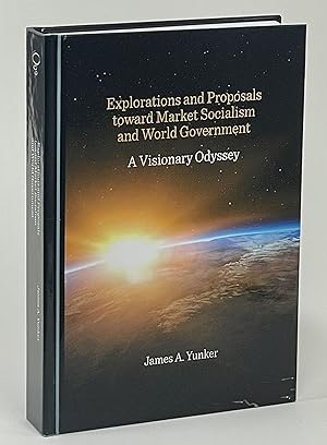 Seller image for A Visionary Odyssey Explorations and Proposals toward Market Socialism and World Government for sale by Better Read Than Dead