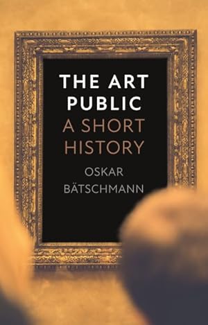 Seller image for Art Public : A Short History for sale by GreatBookPrices