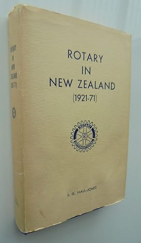 Imagen del vendedor de Rotary in New Zealand (1921-71). SIGNED a la venta por Phoenix Books NZ