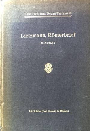 Bild des Verkufers fr Die Briefe des Apostels Paulus, 1: An die Rmer. Handbuch zum neuen Testament. Bd. 3 zum Verkauf von books4less (Versandantiquariat Petra Gros GmbH & Co. KG)