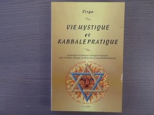 Bild des Verkufers fr Vie mystique et kabbale pratique. Angologie et pratique thurgico-magiques dans le Shiour Qomah, la Merkavah et la Kabbalah Maassith. zum Verkauf von Tir  Part